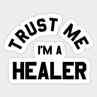 Trust Me, I'm a Healer Sticker